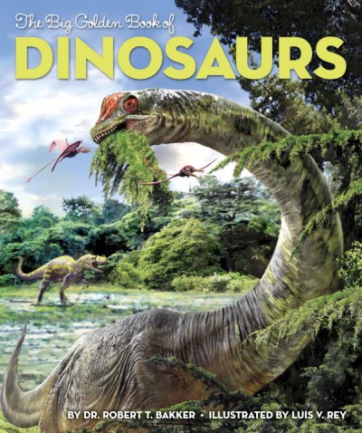 Robert T. Bakker/Big Golden Book Of Dinosaurs,The